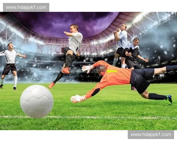 今天足球比赛精彩直播全程呈现 快来观看劲爆对决精彩瞬间